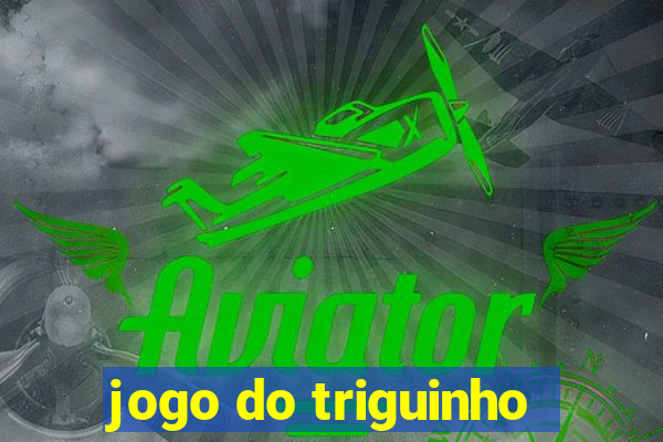 jogo do triguinho